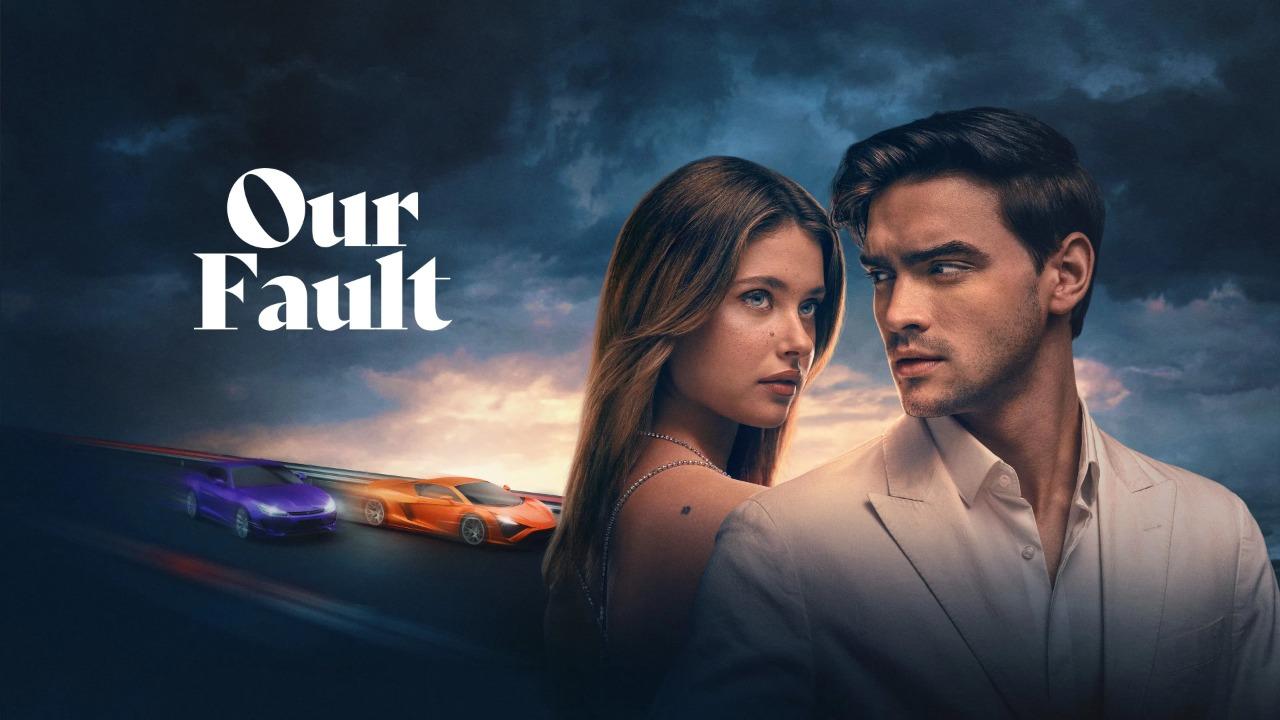 مشاهدة فيلم Our Fault 2025 مترجم كامل اون لاين